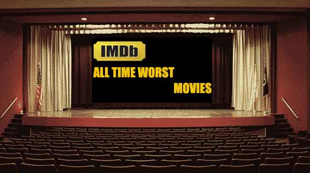 All Time worst IMDB movies