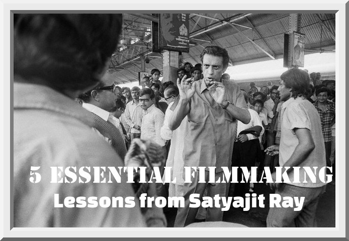 filmmaking lessons satyajit-ray